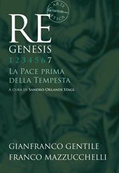 Re Genesis. Ediz. illustrata. Vol. 7: pace prima della tempesta, La.