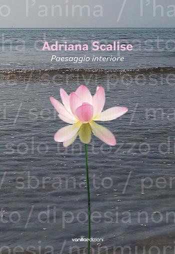 Adriana Scalise. Paesaggio interiore. Ediz. illustrata - Adriana Scalise - Libro Vanillaedizioni 2024 | Libraccio.it