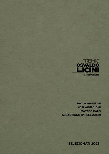 Premio Osvaldo Licini by Fainplast. Artisti selezionati 2025. Ediz. italiana e inglese  - Libro Vanillaedizioni 2026 | Libraccio.it