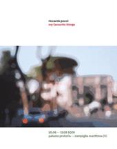 Riccardo Pocci. My favourite things. Catalogo della mostra (Campiglia marittima, 20 giugno-15 settembre 2026). Ediz. illustrata