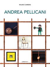 Andrea Pellicani. Arte e Design 1986-2026