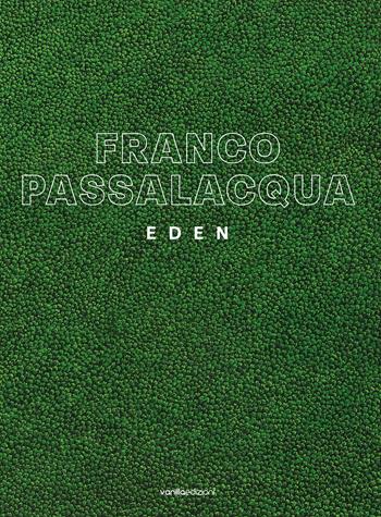 Franco Passalacqua. Eden. Ediz. illustrata - Massimo Mattioli, Andrea Baffoni, Luca Beatrice - Libro Vanillaedizioni 2026 | Libraccio.it