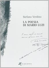 La poesia di Mario Luzi. Studi e materiali (1981-2005)