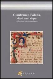 Gianfranco Folena, dieci anni dopo. Riflessioni e testimonianze