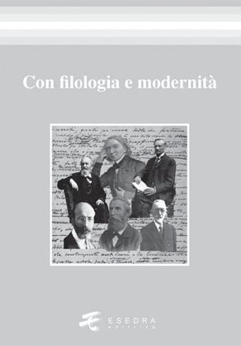 Con filologia e modernità - Gianfelice Peron, Anna M. Di Fabrizio, Gaia Guidolin - Libro Esedra 2015 | Libraccio.it