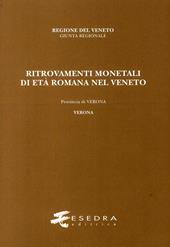 Ritrovamenti monetali di età romana nel Veneto. Provincia di Verona. Verona