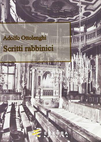 Scritti rabbinici - Adolfo Ottolenghi, Elisabetta Ottolenghi - Libro Esedra 2012, Toledoth | Libraccio.it