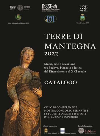 Terre di Mantegna 2022. Storia, arte e devozione tra Padova, Piazzola e Irsina dal Rinascimento al XXI secolo  - Libro Esedra 2022 | Libraccio.it