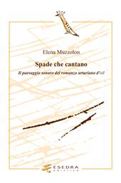 Spade che cantano. Il paesaggio sonoro nel romanzo arturiano d'oil