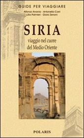 Siria. Viaggio nel cuore del Medio Oriente