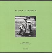 Mosaic Myanmar. Ediz. italiana e inglese