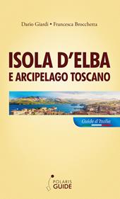 Isola d'Elba e arcipelago toscano. Pianosa, Montecristo, Giglio, Giannutri, Capraia, Gorgona