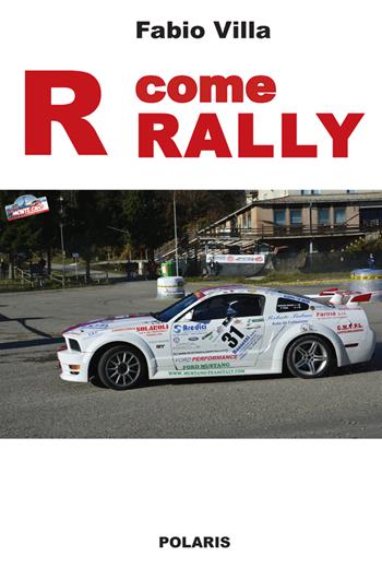 R come rally - Fabio Villa - Libro Polaris 2022, Le stelle | Libraccio.it