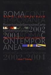 Roma contemporanea. Repertorio delle mostre d'arte contemporanea 2002-2004