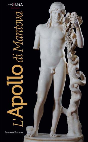 L' Apollo di Mantova. Ediz. illustrata - Massimiliano Papini - Libro Palombi Editori 2008 | Libraccio.it