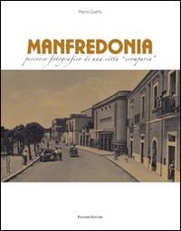 Manfredonia. Percorso fotografico di una città scomparsa - Marco Guerra - Libro Palombi Editori 2008 | Libraccio.it