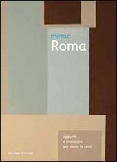 Memo Roma. Appunti e immagini per vivere la città