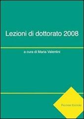 Lezioni di dottorato 2008. Ediz. italiana e inglese