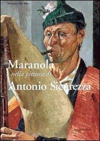 Maranola. Nella pittura di Antonio Sicurezza - Gerardo De Meo - Libro Palombi Editori 2010 | Libraccio.it