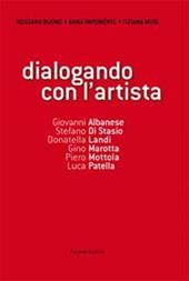 Dialogando con l'artista. Ediz. illustrata. Con DVD