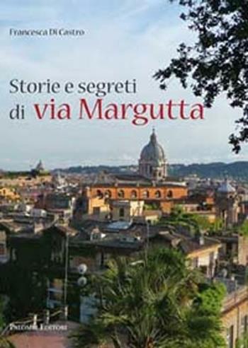 Storie e segreti a via Margutta - Francesca Di Castro - Libro Palombi Editori 2012 | Libraccio.it