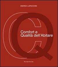Comfort e qualità dell'abitare - Andrea Lupacchini - Libro Palombi Editori 2013 | Libraccio.it