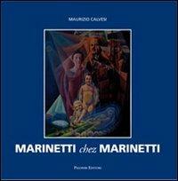 Marinetti chez Marinetti. Ediz. italiana e inglese - Maurizio Calvesi - Libro Palombi Editori 2013 | Libraccio.it