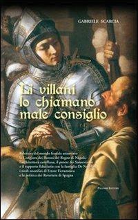 Li villani lo chiamano male consiglio - Gabriele Scarcia - Libro Palombi Editori 2013 | Libraccio.it