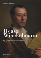 Il caso Winckelmann. Uno dei più famosi casi giudiziari d'Europa nella Trieste del Settecento