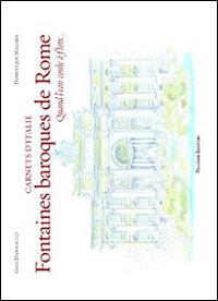 Fontaines baroques de Rome - Dominique Magada - Libro Palombi Editori 2014 | Libraccio.it