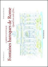 Fontaines baroques de Rome - Dominique Magada - Libro Palombi Editori 2014 | Libraccio.it