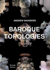 Baroque topologies. Ediz. illustrata