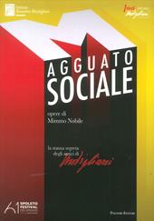 Agguato sociale. Opere di Mimmo Nobile. La stanza segreta degli amici di Modigliani. Ediz. illustrata