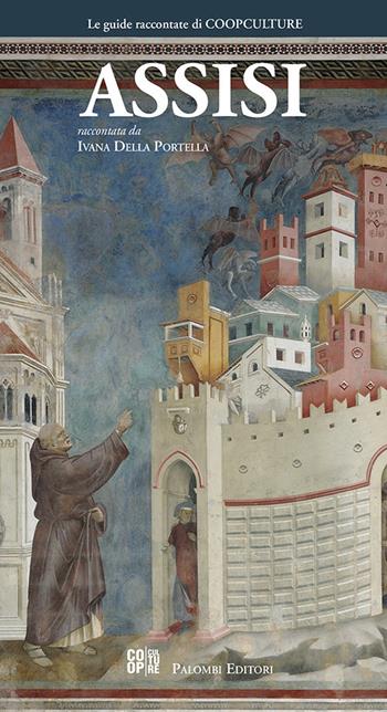 Assisi - Ivana Della Portella - Libro Palombi Editori 2019 | Libraccio.it