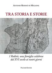 Tra storia e storie. I Rodinò, una famiglia calabrese dal XVI secolo ai nostri giorni