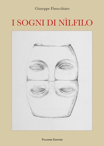 I sogni di Nilfilo - Giuseppe Finocchiaro - Libro Palombi Editori 2023 | Libraccio.it
