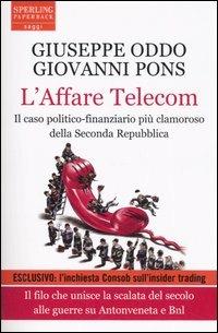 L' affare Telecom - Giuseppe Oddo, Giovanni Pons - Libro Sperling & Kupfer 2006, Saggi Paperback | Libraccio.it