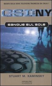 Sangue sul sole. CSI: NY