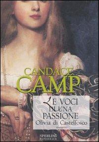 Le voci di una passione. Olivia di Castelfosco - Candace Camp - Libro Sperling & Kupfer 2006, Paperback | Libraccio.it