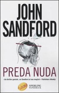 Preda nuda - John Sandford - Libro Sperling & Kupfer 2006, Super bestseller | Libraccio.it