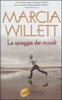La spiaggia dei ricordi - Marcia Willett - Libro Sperling & Kupfer 2006, Super bestseller | Libraccio.it