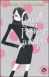 Camilla punto e a capo - Alessia Di Giovanni - Libro Sperling & Kupfer 2007, Pandora Shocking Paperback | Libraccio.it