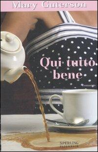 Qui tutto bene - Mary Guterson - Libro Sperling & Kupfer 2007, Super bestseller | Libraccio.it