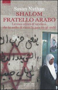 Shalom fratello arabo - Susan Nathan - Libro Sperling & Kupfer 2007, Diritti & Rovesci Paperback | Libraccio.it