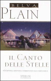 Il canto delle stelle - Belva Plain - Libro Sperling & Kupfer 2007, Super bestseller | Libraccio.it