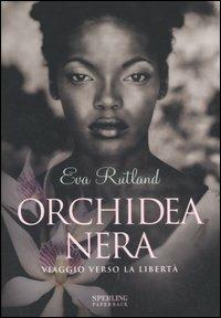 Orchidea nera - Eva Rutland - Libro Sperling & Kupfer 2007, Serial | Libraccio.it