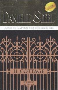 Il cottage - Danielle Steel - Libro Sperling & Kupfer 2007, Super bestseller | Libraccio.it