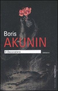 Il decoratore - Boris Akunin - Libro Sperling & Kupfer 2008, Narrativa | Libraccio.it