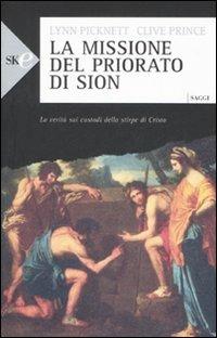 La missione del Priorato di Sion - Lynn Picknett, Clive Prince - Libro Sperling & Kupfer 2008, Economica Saggi | Libraccio.it