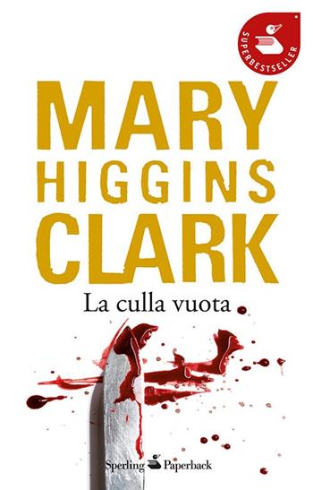 La culla vuota - Mary Higgins Clark - Libro Sperling & Kupfer 2008, Super bestseller | Libraccio.it